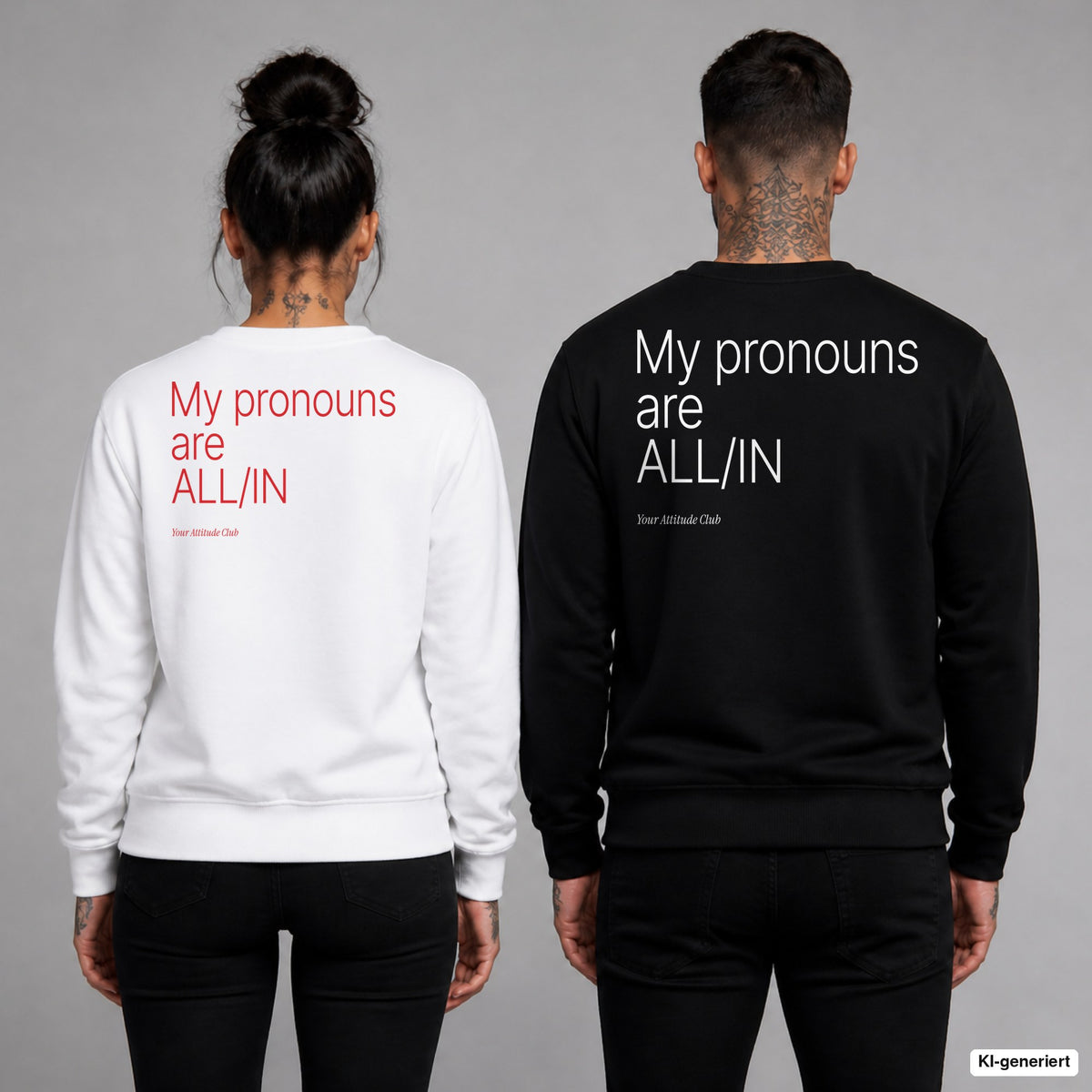 My pronouns are ALL-IN – Pullover mit Backprint, Frau in Weiß mit rotem und Mann in Schwarz mit weißem Aufdruck
