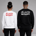 No pussy. No happy – Pullover mit Backprint, Frau in Weiß mit rotem und Mann in Schwarz mit weißem Aufdruck