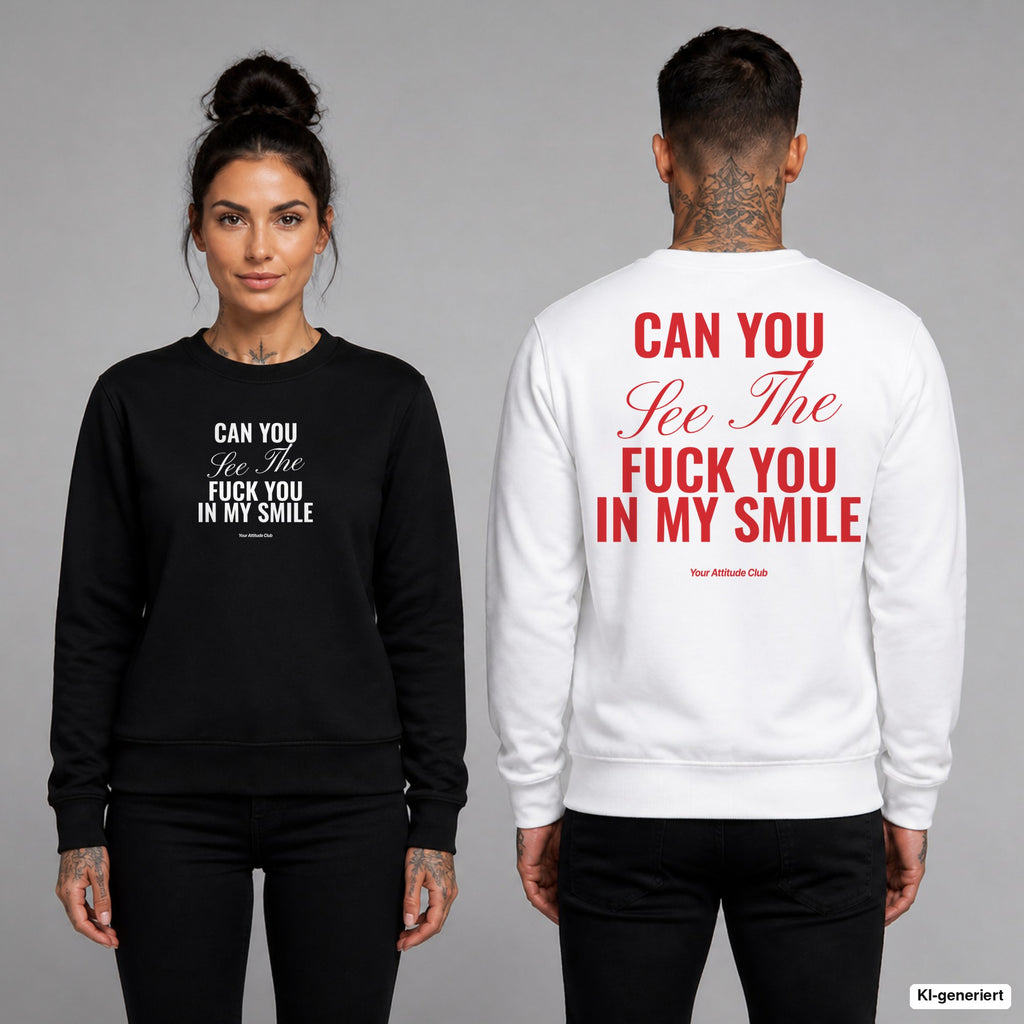 Can you see the fuck you in my smile? – Pullover unisex mit Frontprint (Frau, Schwarz) und Backprint (Mann, Weiß)