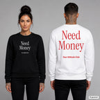 Need money – Pullover unisex mit Frontprint (Frau, Schwarz) und Backprint (Mann, Weiß)