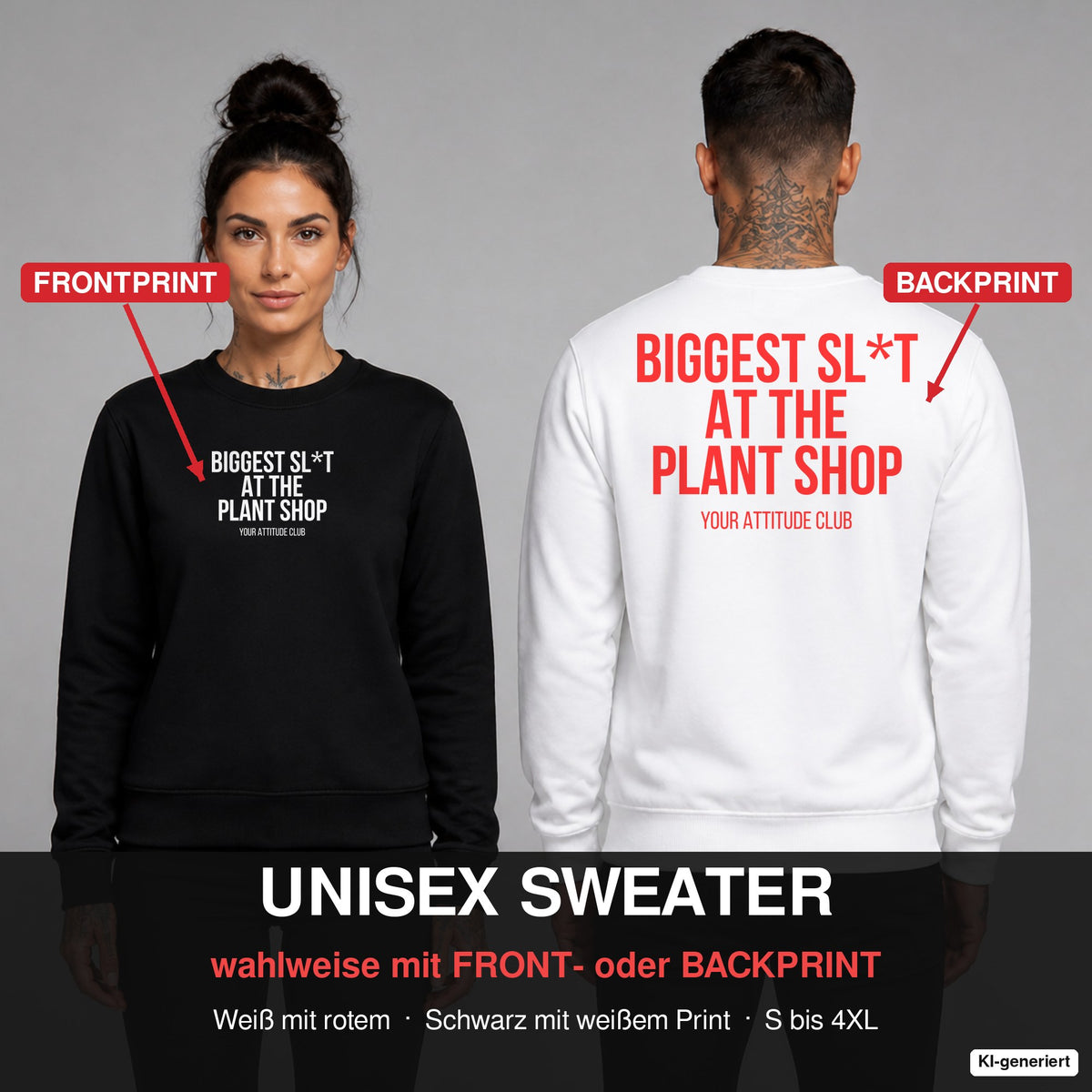 Biggest sl*t at the plant shop – Pullover wahlweise mit Frontprint oder Backprint – Frau vorne in Schwarz, Mann hinten in Weiß