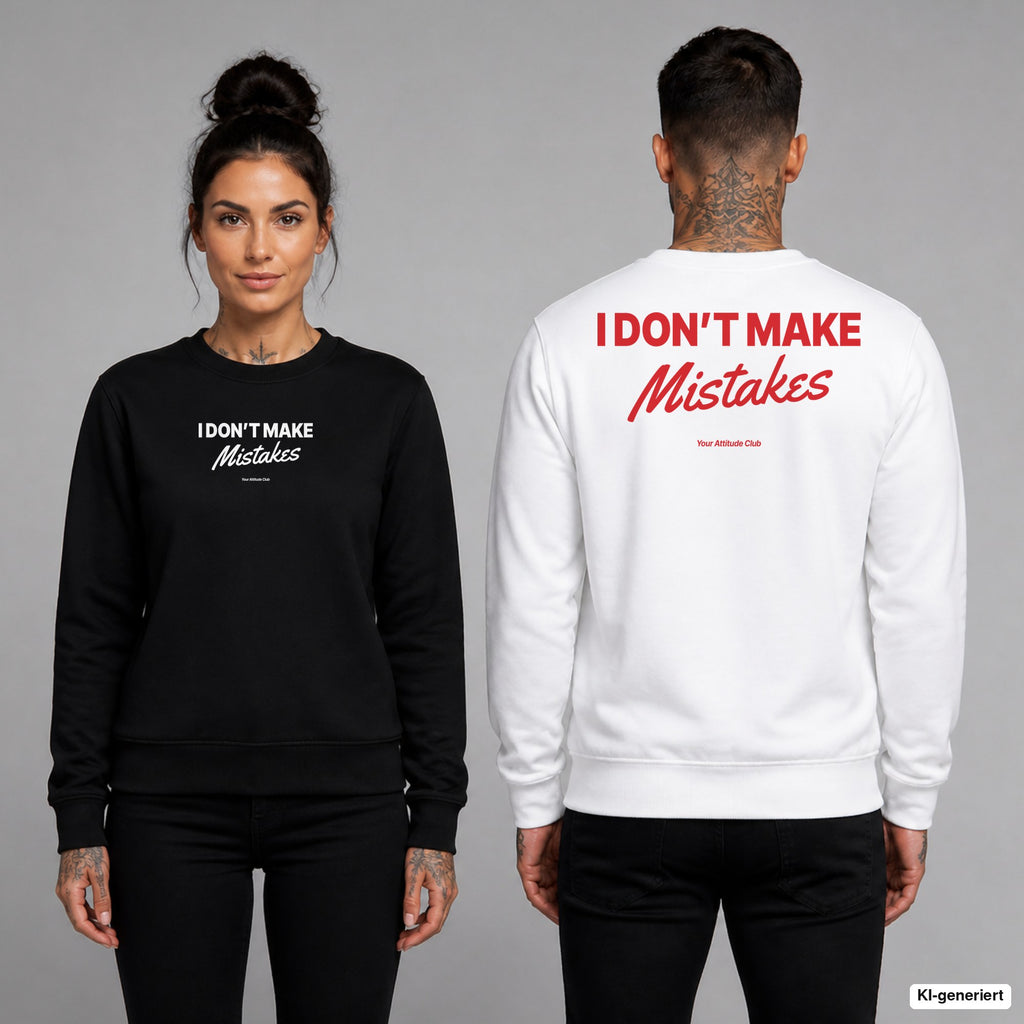 I don’t make mistakes – Pullover unisex mit Frontprint (Frau, Schwarz) und Backprint (Mann, Weiß)