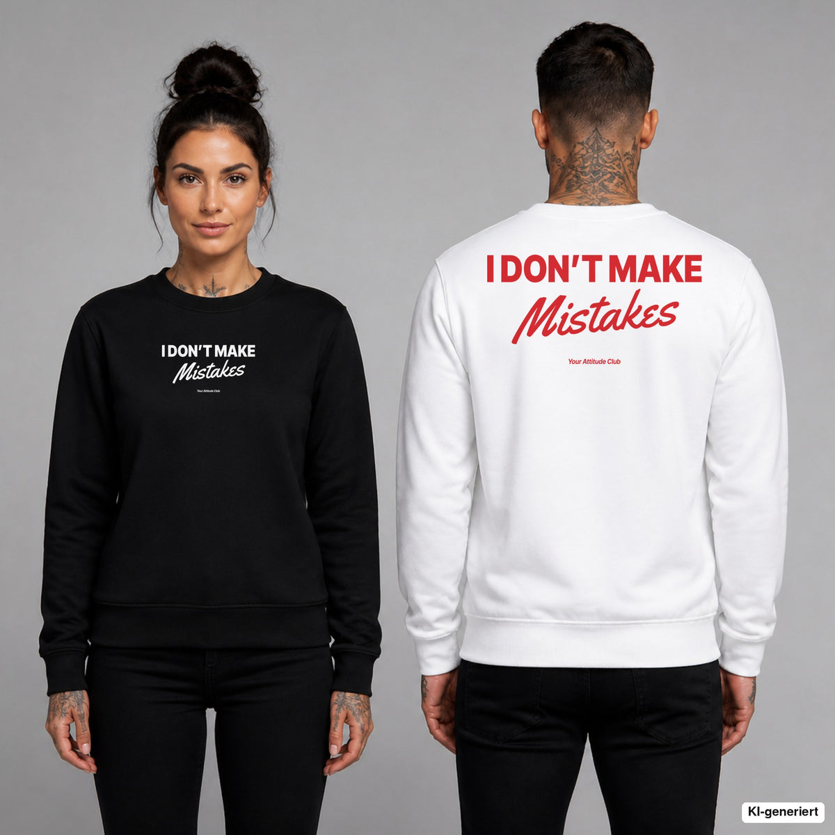 I don’t make mistakes – Pullover unisex mit Frontprint (Frau, Schwarz) und Backprint (Mann, Weiß)