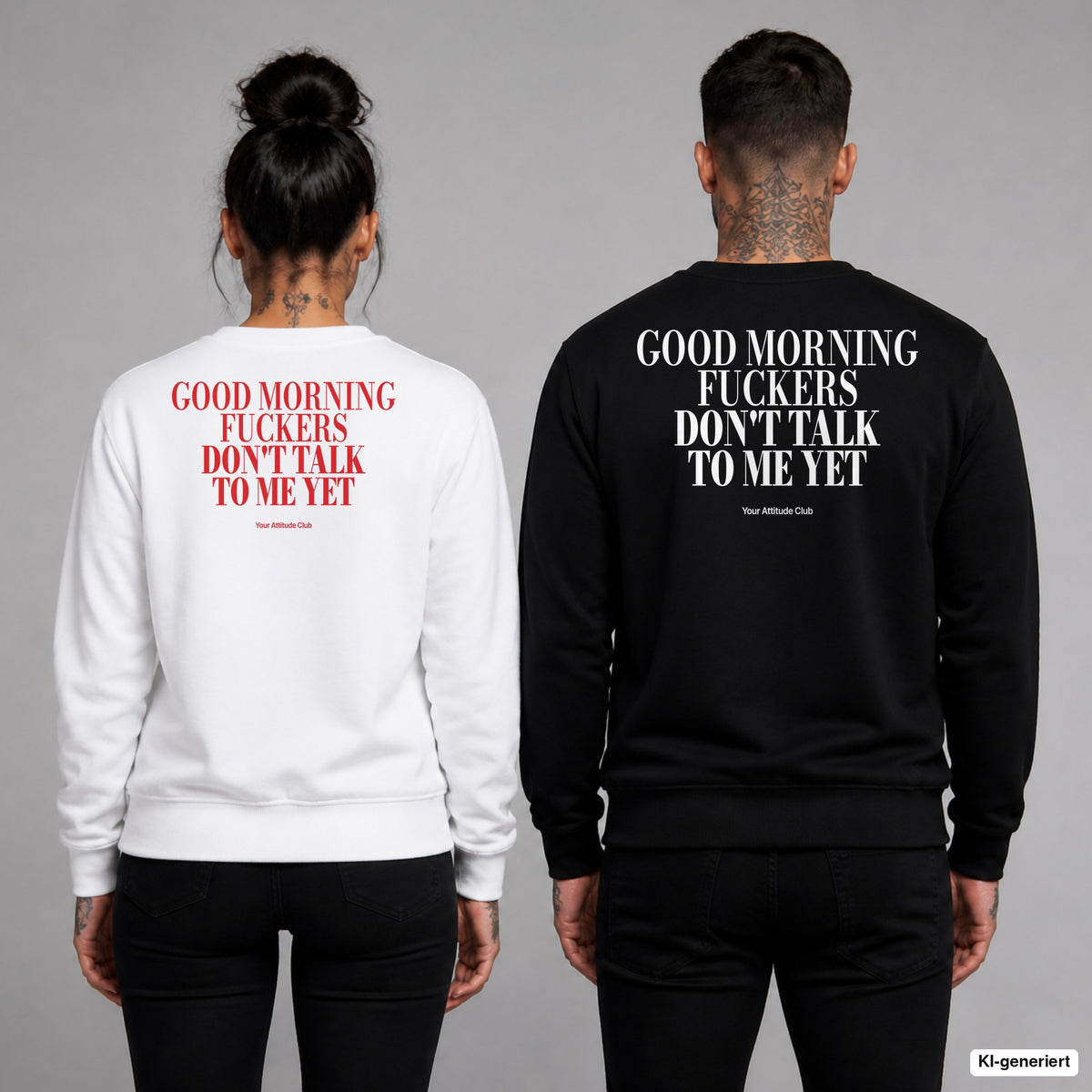 Good morning fuckers, don’t talk to me yet – Pullover mit Backprint, Frau in Weiß mit rotem und Mann in Schwarz mit weißem Aufdruck