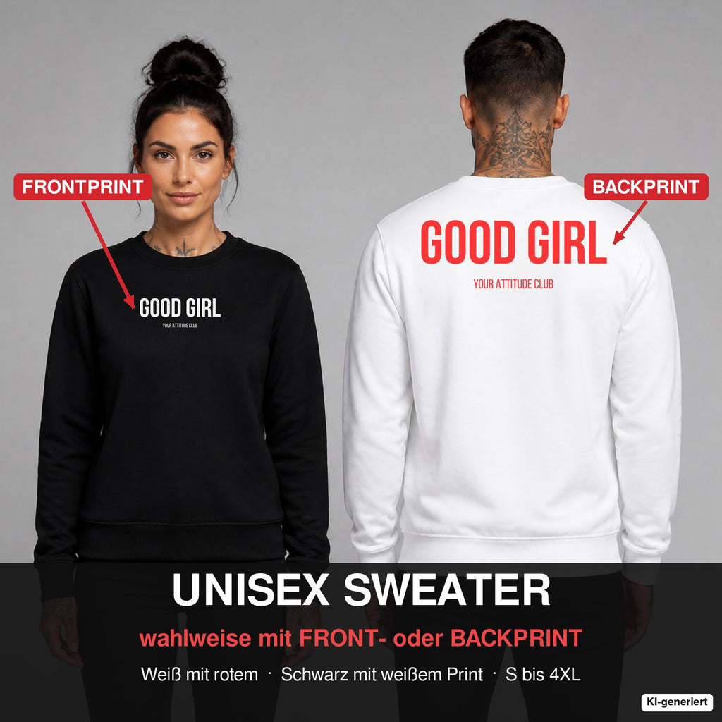 GOOD GIRL – Pullover wahlweise mit Frontprint oder Backprint – Frau vorne in Schwarz, Mann hinten in Weiß