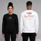 I love big biceps – Pullover unisex mit Frontprint (Frau, Schwarz) und Backprint (Mann, Weiß)