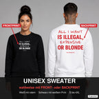 All I want is illegal, expensive or blonde – Pullover wahlweise mit Frontprint oder Backprint – Frau vorne in Schwarz, Mann hinten in Weiß