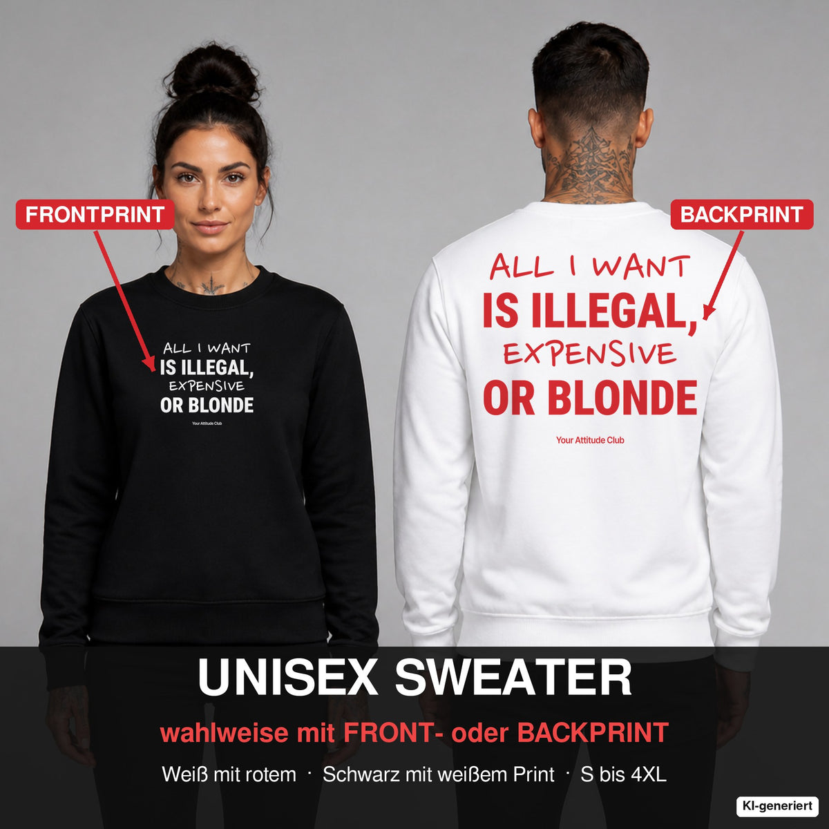 All I want is illegal, expensive or blonde – Pullover wahlweise mit Frontprint oder Backprint – Frau vorne in Schwarz, Mann hinten in Weiß