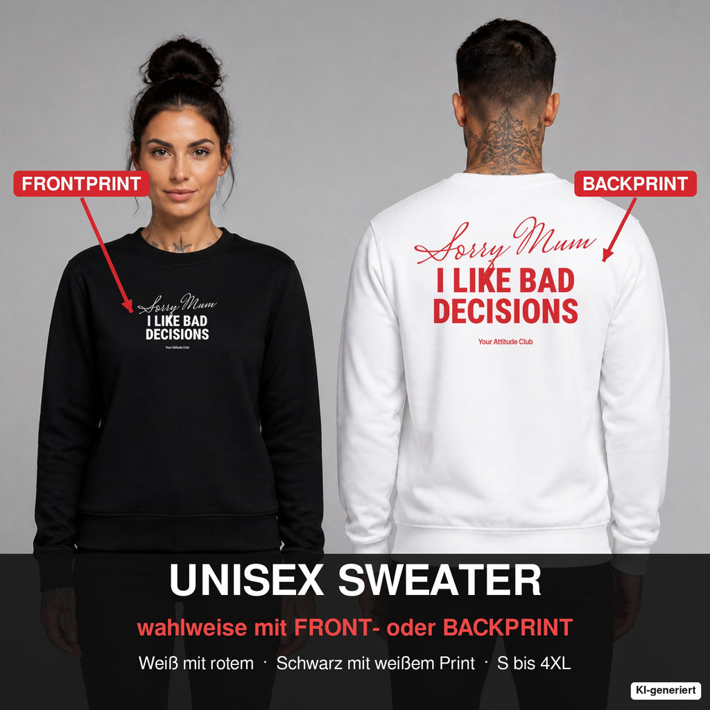 Sorry mum, I like bad decisions – Pullover wahlweise mit Frontprint oder Backprint – Frau vorne in Schwarz, Mann hinten in Weiß