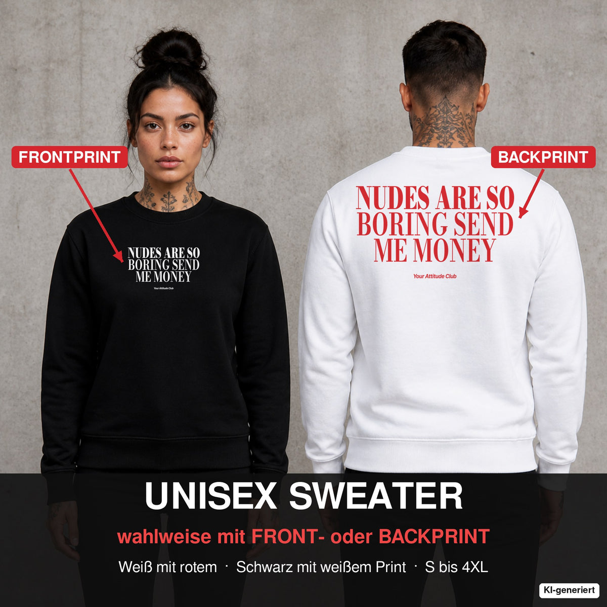 Nudes are so boring, send me money – Pullover wahlweise mit Front- oder Backprint, Paar vor Betonwand