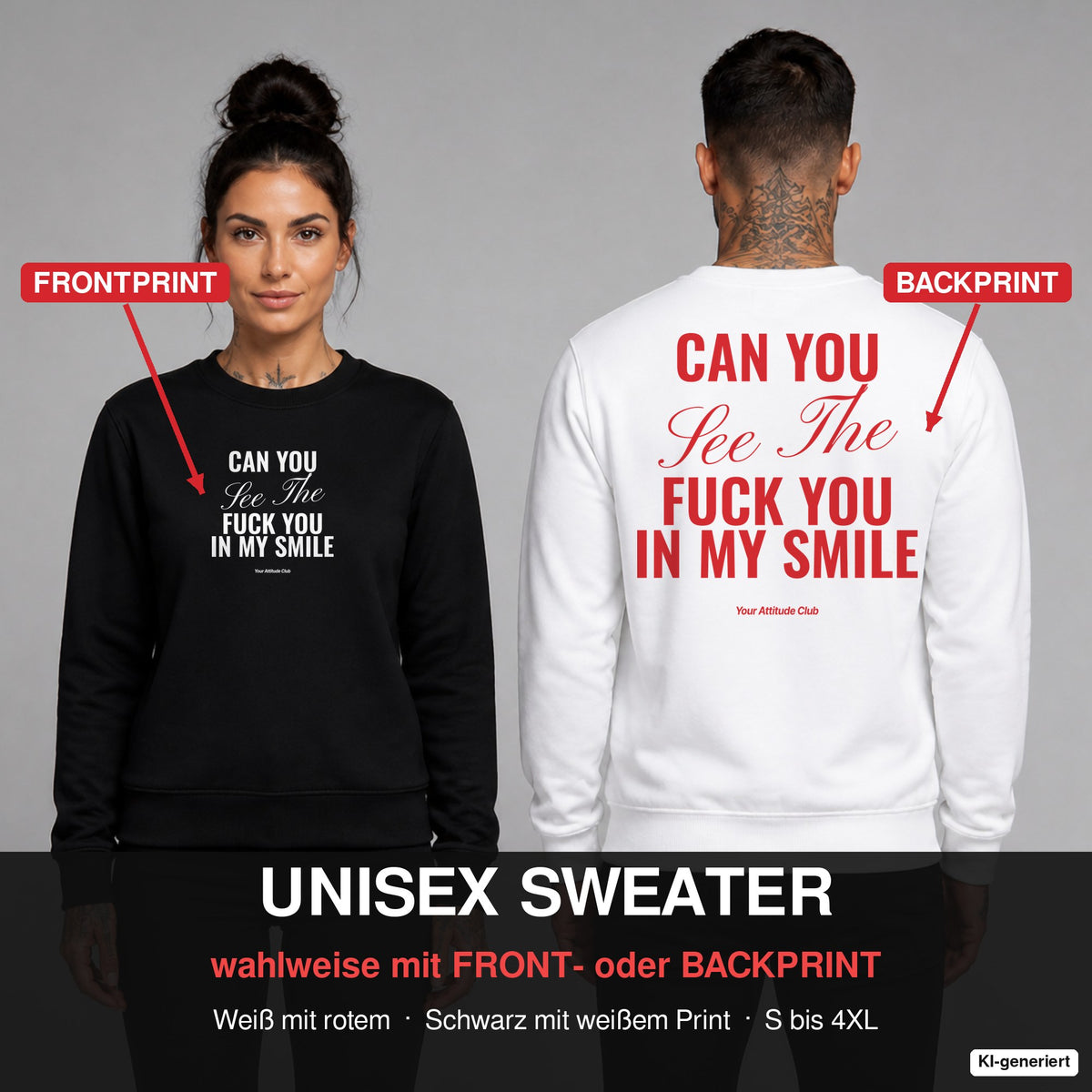 Can you see the fuck you in my smile? – Pullover wahlweise mit Frontprint oder Backprint – Frau vorne in Schwarz, Mann hinten in Weiß
