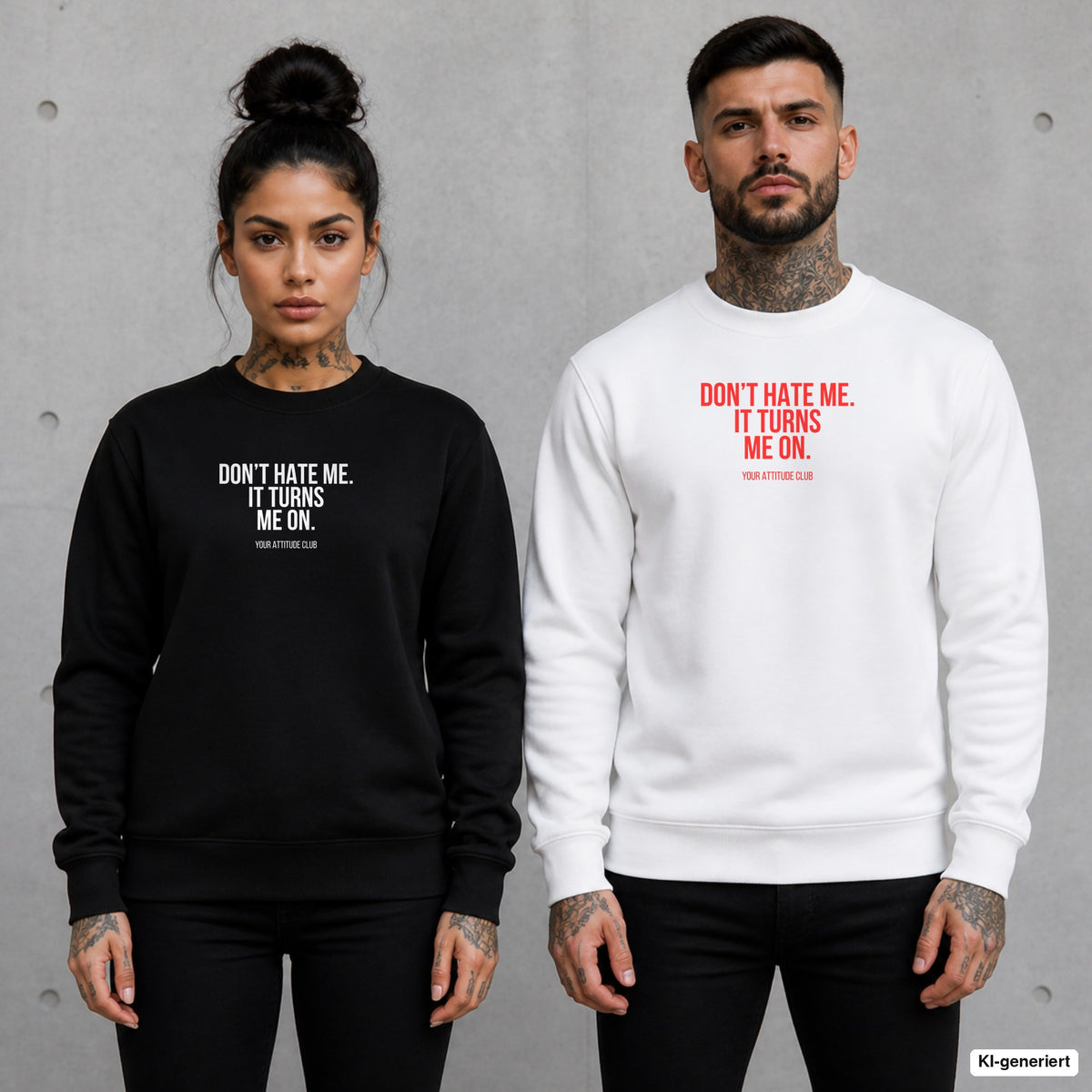 Don’t hate me it turns me on – Pullover mit Frontprint, Frau in Schwarz und Mann in Weiß vor Betonwand