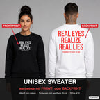 Real eyes realize real lies – Pullover wahlweise mit Frontprint oder Backprint – Frau vorne in Schwarz, Mann hinten in Weiß