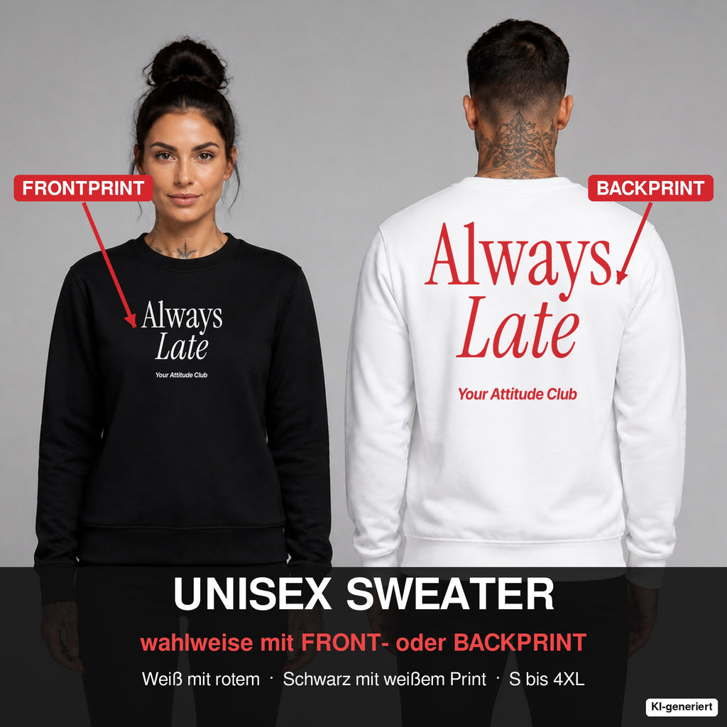 Always late – Pullover wahlweise mit Frontprint oder Backprint – Frau vorne in Schwarz, Mann hinten in Weiß