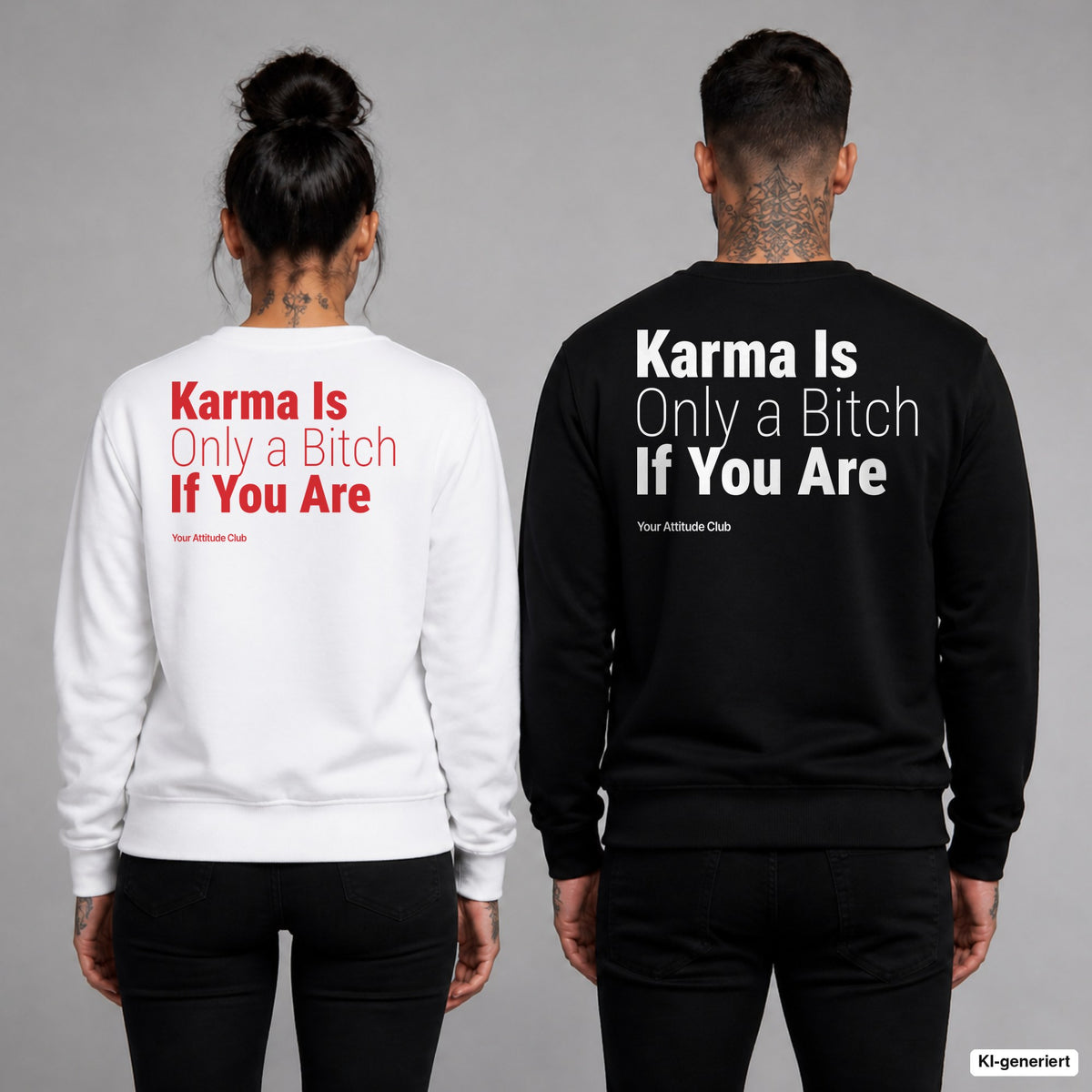 Karma is only a bitch if you are – Pullover mit Backprint, Frau in Weiß mit rotem und Mann in Schwarz mit weißem Aufdruck