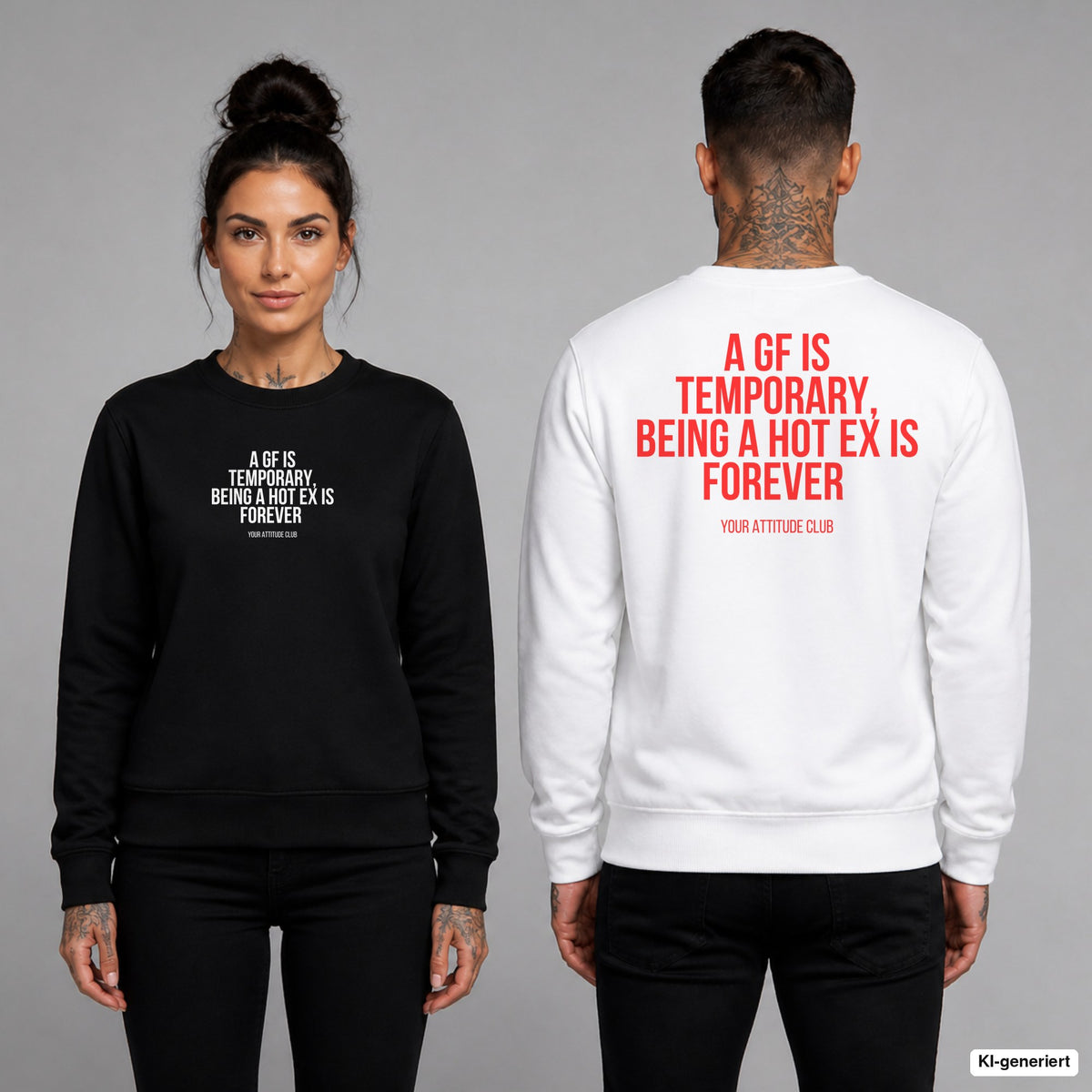 A gf is temporary, being a hot ex is forever – Pullover unisex mit Frontprint (Frau, Schwarz) und Backprint (Mann, Weiß)