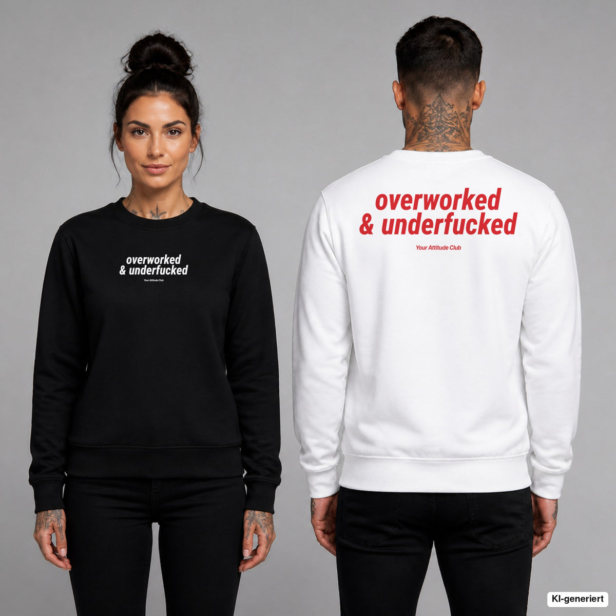 Overworked & underfucked – Pullover unisex mit Frontprint (Frau, Schwarz) und Backprint (Mann, Weiß)