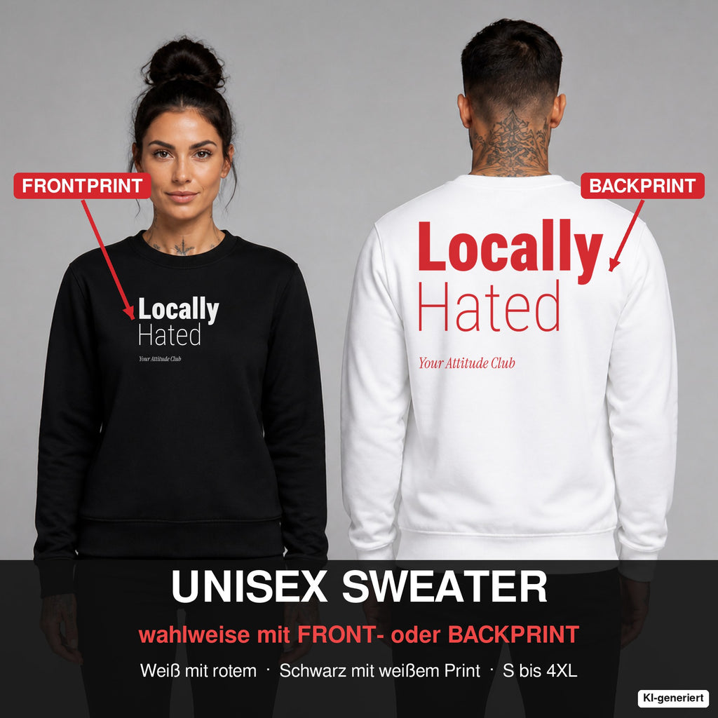 Locally hated – Pullover wahlweise mit Frontprint oder Backprint – Frau vorne in Schwarz, Mann hinten in Weiß