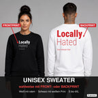 Locally hated – Pullover wahlweise mit Frontprint oder Backprint – Frau vorne in Schwarz, Mann hinten in Weiß