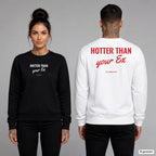 Hotter than your ex – Pullover unisex mit Frontprint (Frau, Schwarz) und Backprint (Mann, Weiß)