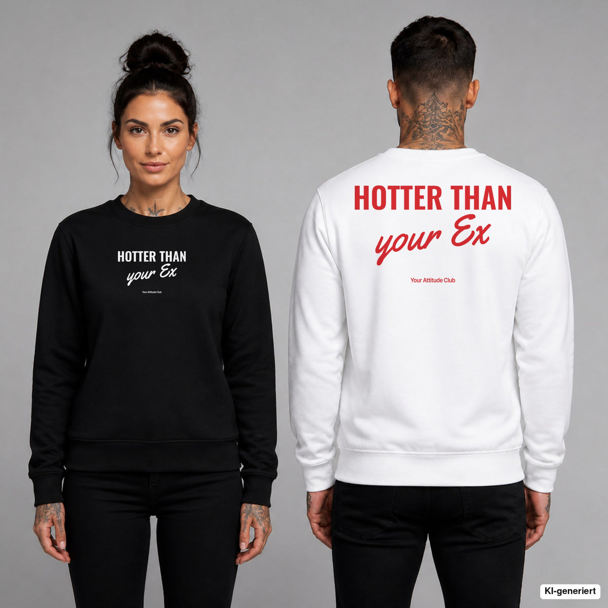 Hotter than your ex – Pullover unisex mit Frontprint (Frau, Schwarz) und Backprint (Mann, Weiß)