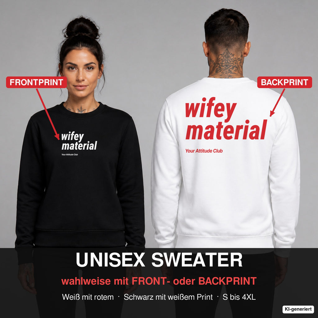 Wifey material – Pullover wahlweise mit Frontprint oder Backprint – Frau vorne in Schwarz, Mann hinten in Weiß