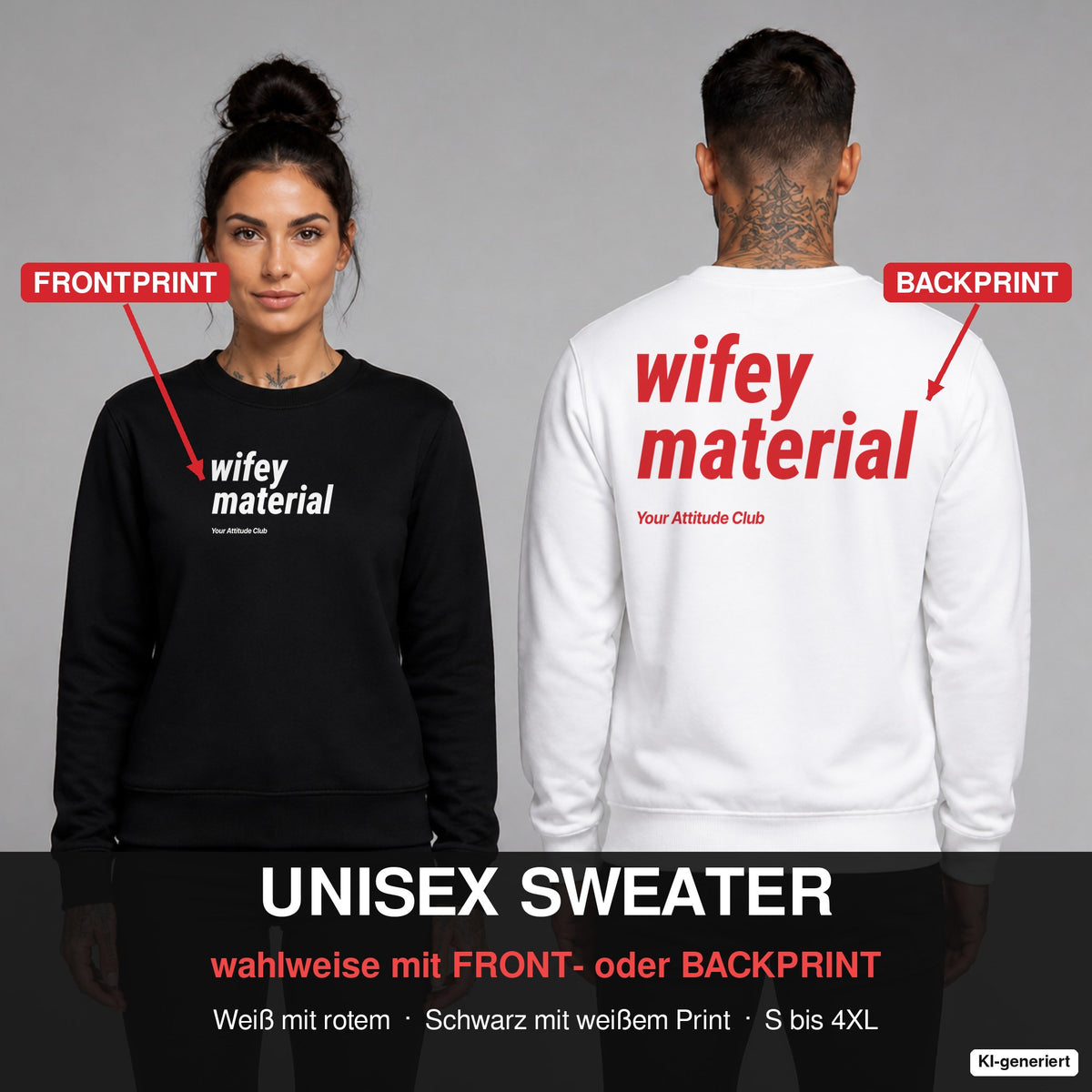 Wifey material – Pullover wahlweise mit Frontprint oder Backprint – Frau vorne in Schwarz, Mann hinten in Weiß