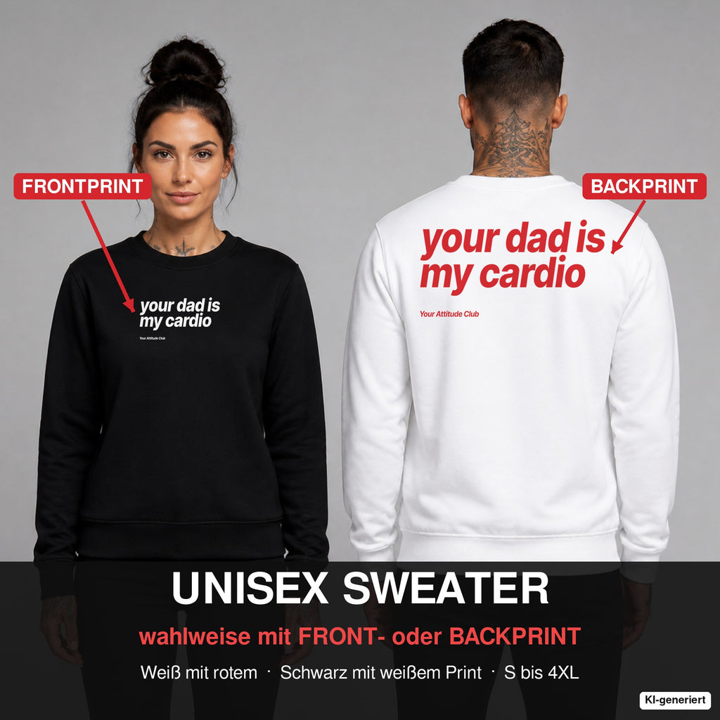 Your dad is my cardio – Pullover wahlweise mit Frontprint oder Backprint – Frau vorne in Schwarz, Mann hinten in Weiß