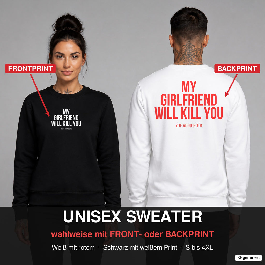 My girlfriend will kill you – Pullover wahlweise mit Frontprint oder Backprint – Frau vorne in Schwarz, Mann hinten in Weiß
