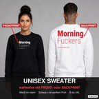 Morning fuckers – Pullover wahlweise mit Frontprint oder Backprint – Frau vorne in Schwarz, Mann hinten in Weiß