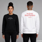 Ass iconic, mind psychotic – Pullover unisex mit Frontprint (Frau, Schwarz) und Backprint (Mann, Weiß)