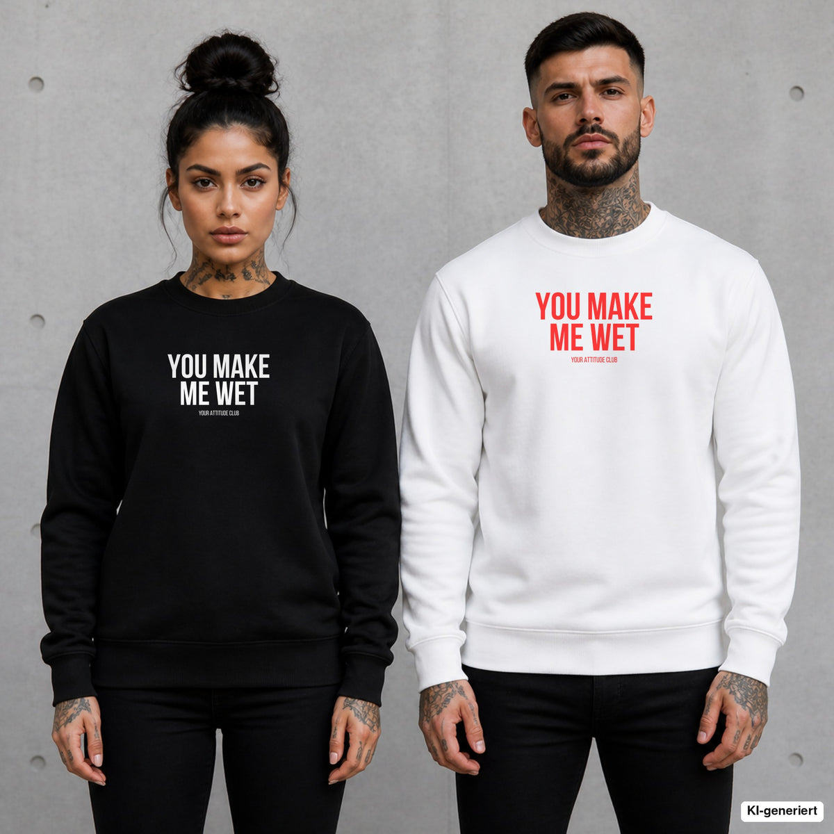 You make me wet – Pullover mit Frontprint, Frau in Schwarz und Mann in Weiß vor Betonwand