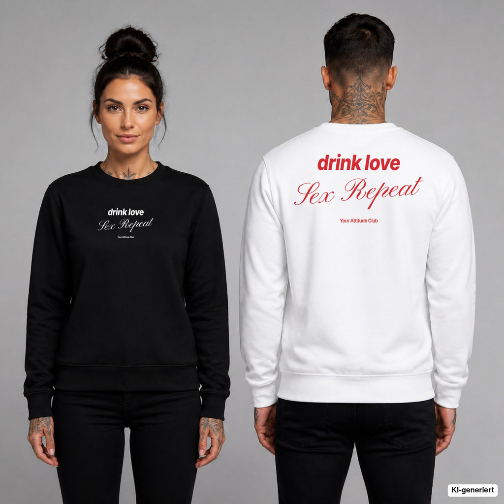 Drink, love, sex, repeat – Pullover unisex mit Frontprint (Frau, Schwarz) und Backprint (Mann, Weiß)