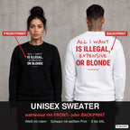 All I want is illegal, expensive or blonde – Pullover wahlweise mit Front- oder Backprint, Paar vor Betonwand