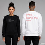 I will block you – Pullover unisex mit Frontprint (Frau, Schwarz) und Backprint (Mann, Weiß)