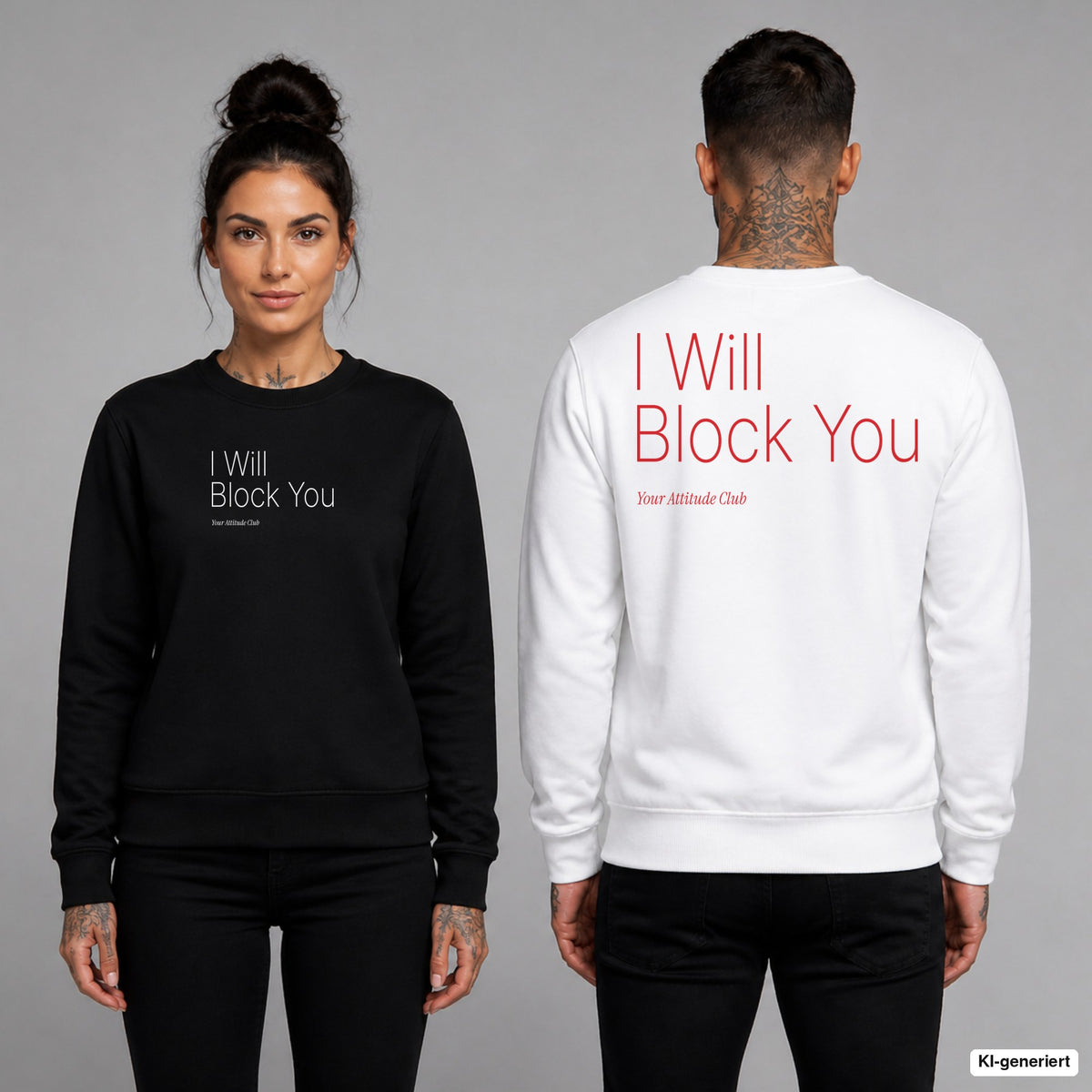 I will block you – Pullover unisex mit Frontprint (Frau, Schwarz) und Backprint (Mann, Weiß)