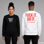 Fuck it. do it – Pullover unisex mit Frontprint (Frau, Schwarz) und Backprint (Mann, Weiß)