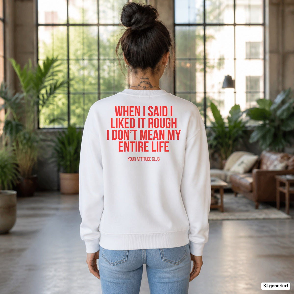 When I said I liked it rough I don’t mean my entire life – weißer Pullover mit rotem Backprint, Damen im Loft