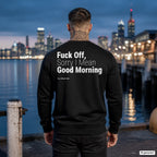 Fuck off, sorry I mean good morning – schwarzer Pullover mit weißem Backprint, Herren am Hafen