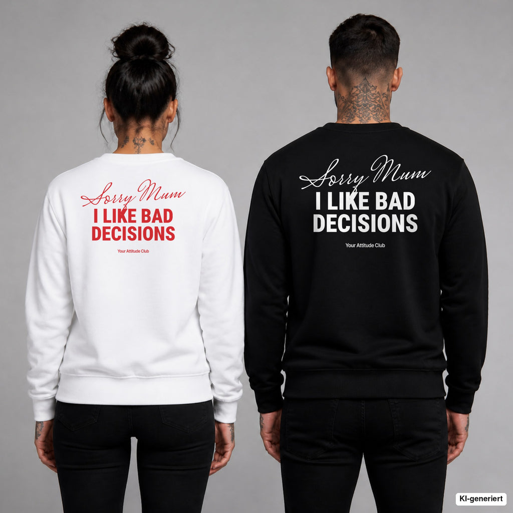 Sorry mum, I like bad decisions – Pullover mit Backprint, Frau in Weiß mit rotem und Mann in Schwarz mit weißem Aufdruck