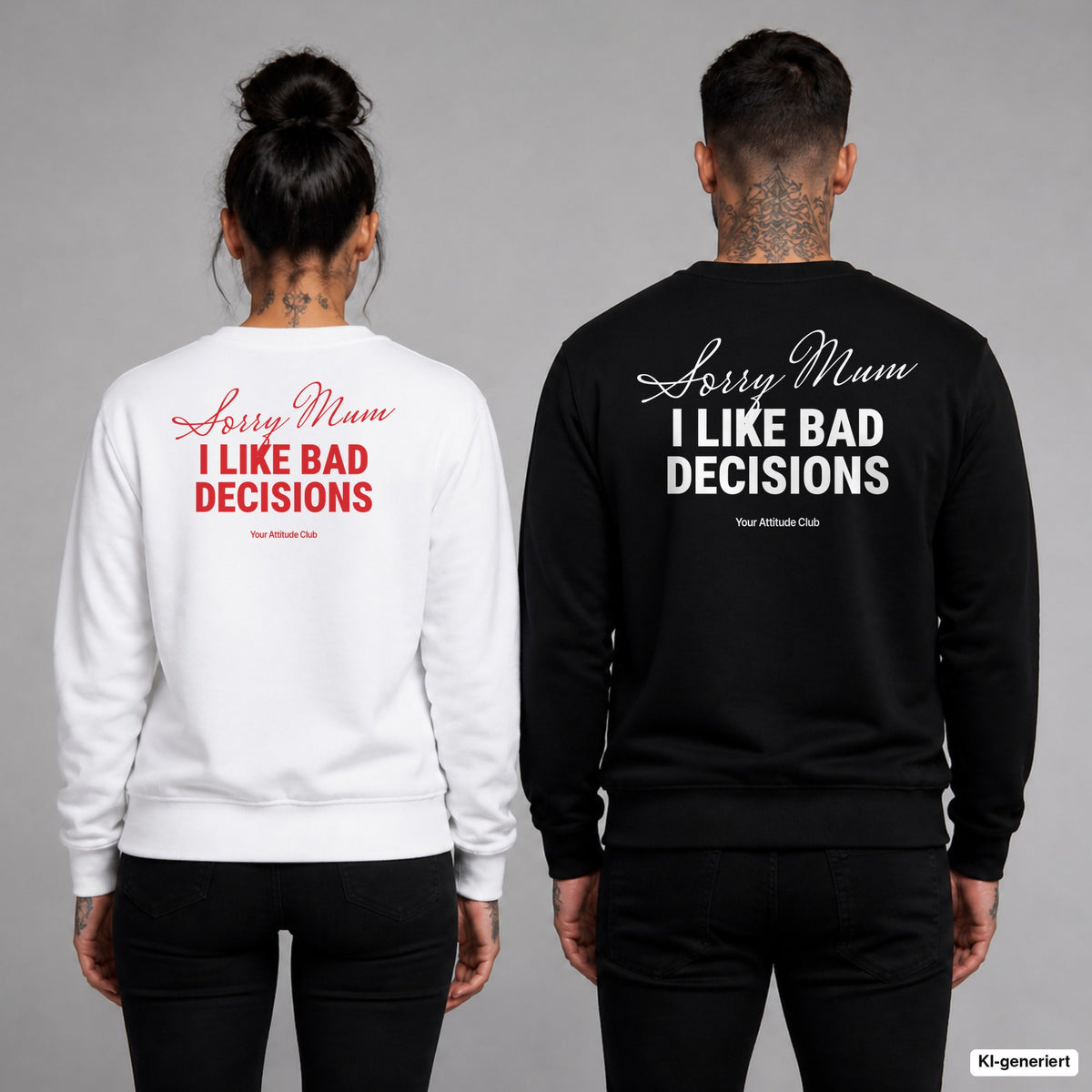 Sorry mum, I like bad decisions – Pullover mit Backprint, Frau in Weiß mit rotem und Mann in Schwarz mit weißem Aufdruck