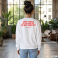 Sorry I came so late in your life the best comes last – weißer Pullover mit rotem Backprint, Damen im Loft