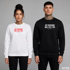 My husband will kill you – Pullover mit Frontprint, Frau in Weiß mit rotem und Mann in Schwarz mit weißem Aufdruck