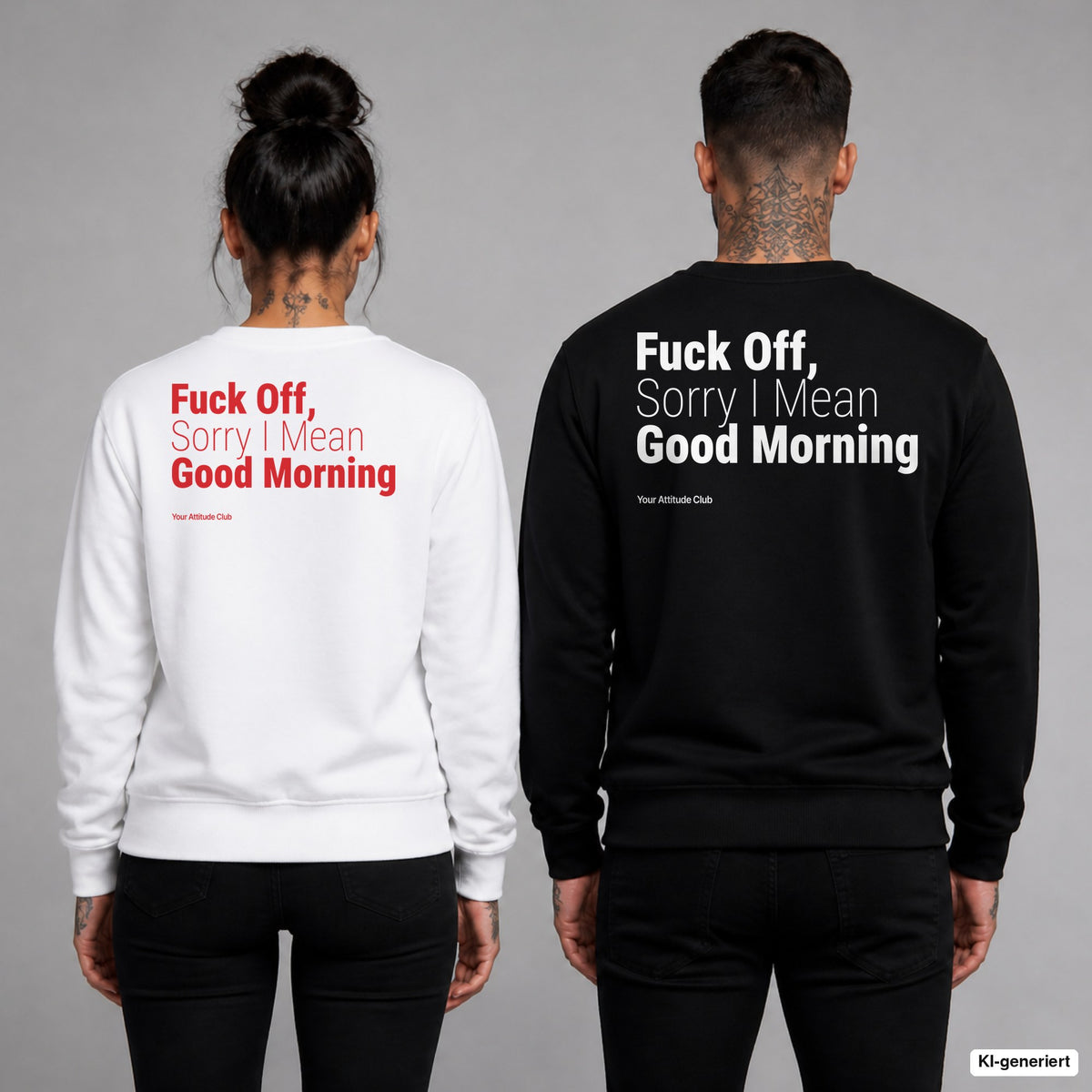 Fuck off, sorry I mean good morning – Pullover mit Backprint, Frau in Weiß mit rotem und Mann in Schwarz mit weißem Aufdruck