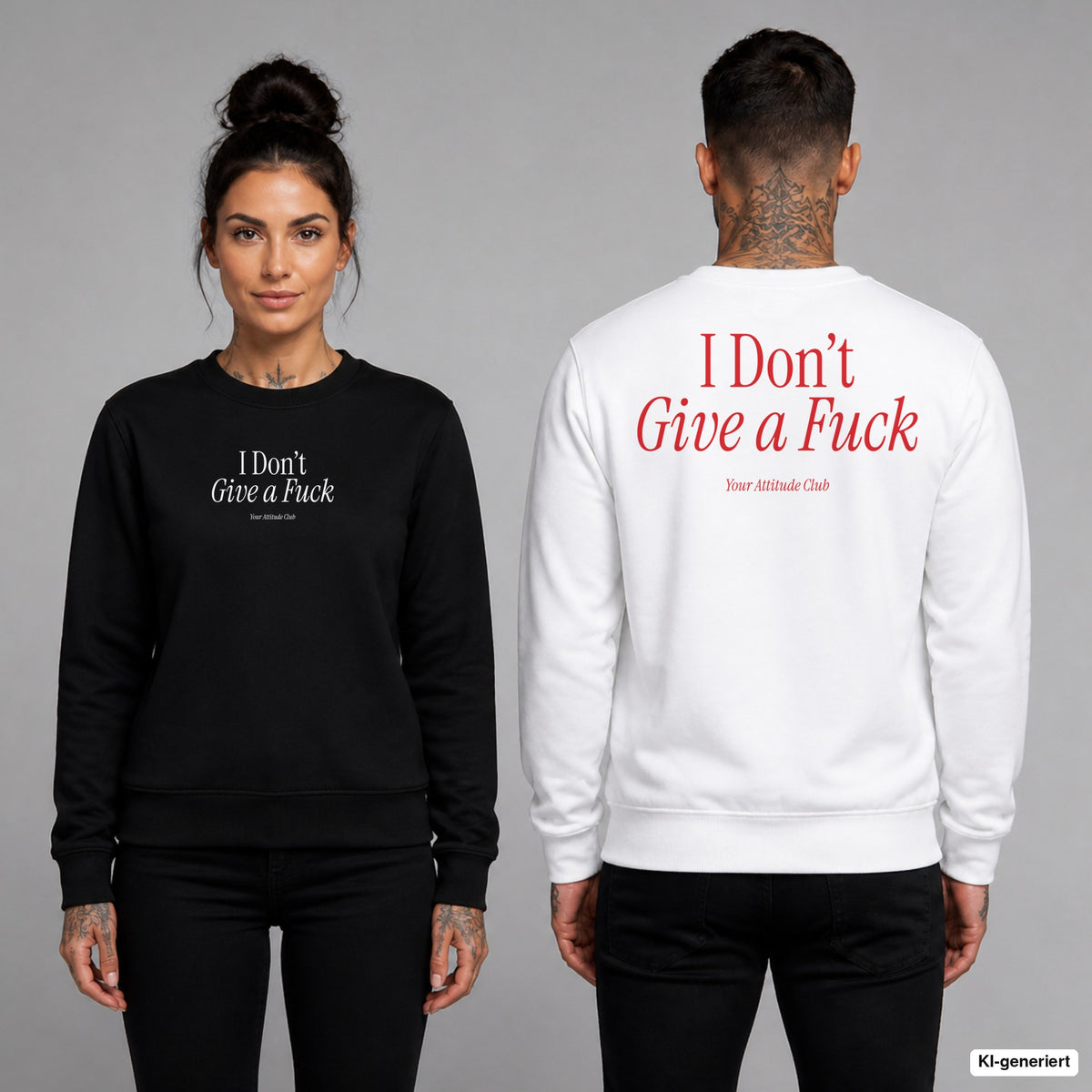I don’t give a fuck – Pullover unisex mit Frontprint (Frau, Schwarz) und Backprint (Mann, Weiß)