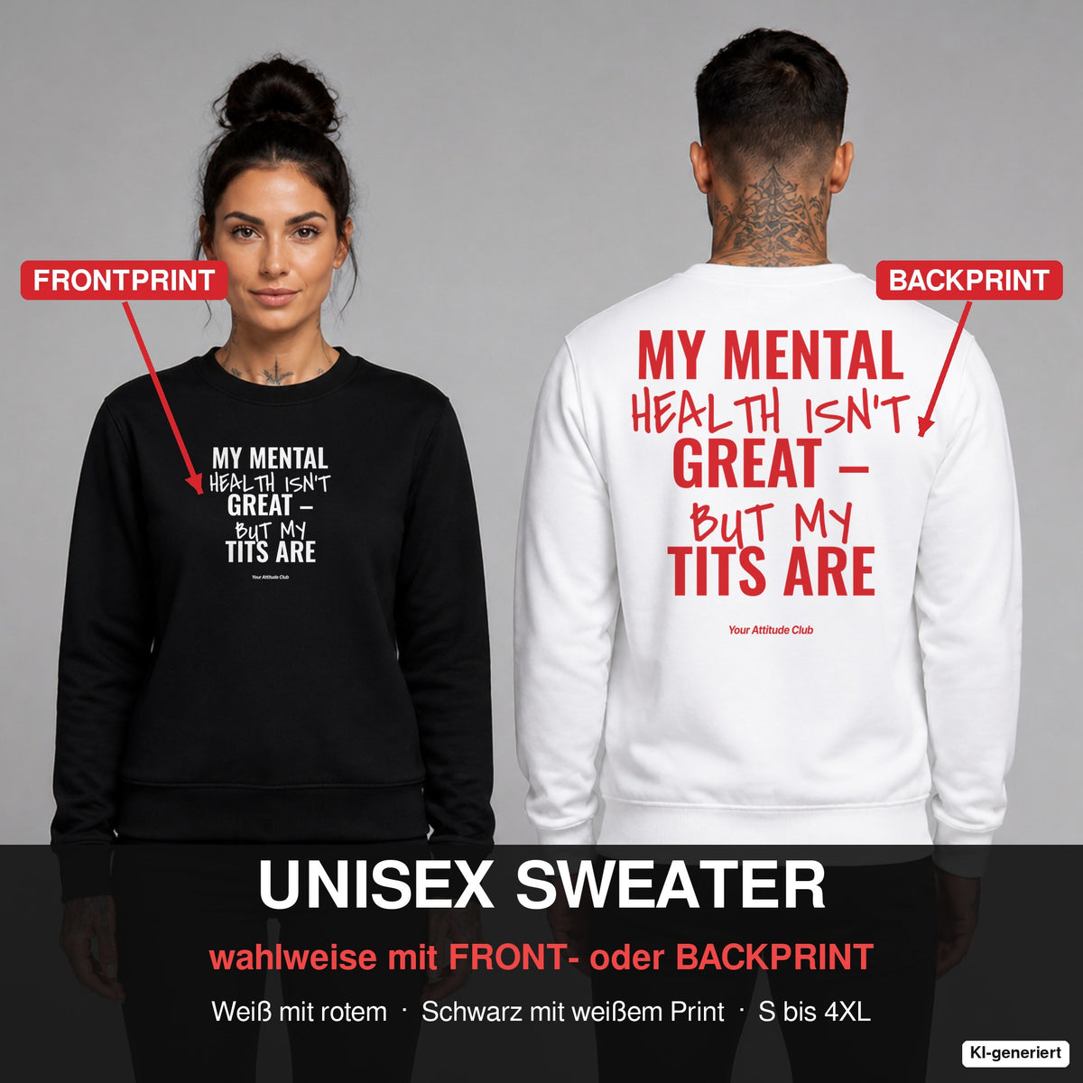 My mental health isn’t great – but my tits are – Pullover wahlweise mit Frontprint oder Backprint – Frau vorne in Schwarz, Mann hinten in Weiß