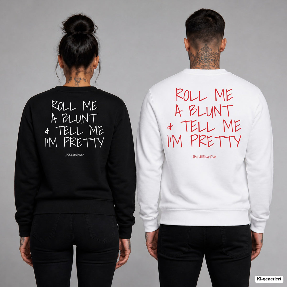Roll me a blunt & tell me I’m pretty – Pullover mit Backprint, Frau in Schwarz und Mann in Weiß