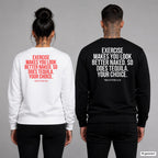 Exercise makes you look better naked. so does tequila. your choice – Pullover mit Backprint, Frau in Weiß mit rotem und Mann in Schwarz mit weißem Aufdruck