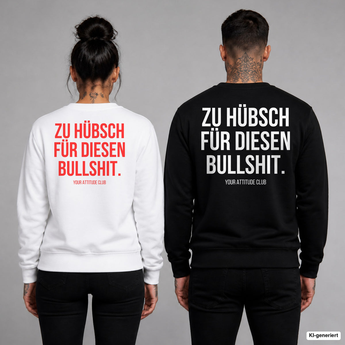 Zu hübsch für diesen Bullshit – Pullover mit Backprint, Frau in Weiß mit rotem und Mann in Schwarz mit weißem Aufdruck