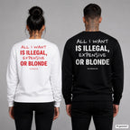 All I want is illegal, expensive or blonde – Pullover mit Backprint, Frau in Weiß mit rotem und Mann in Schwarz mit weißem Aufdruck